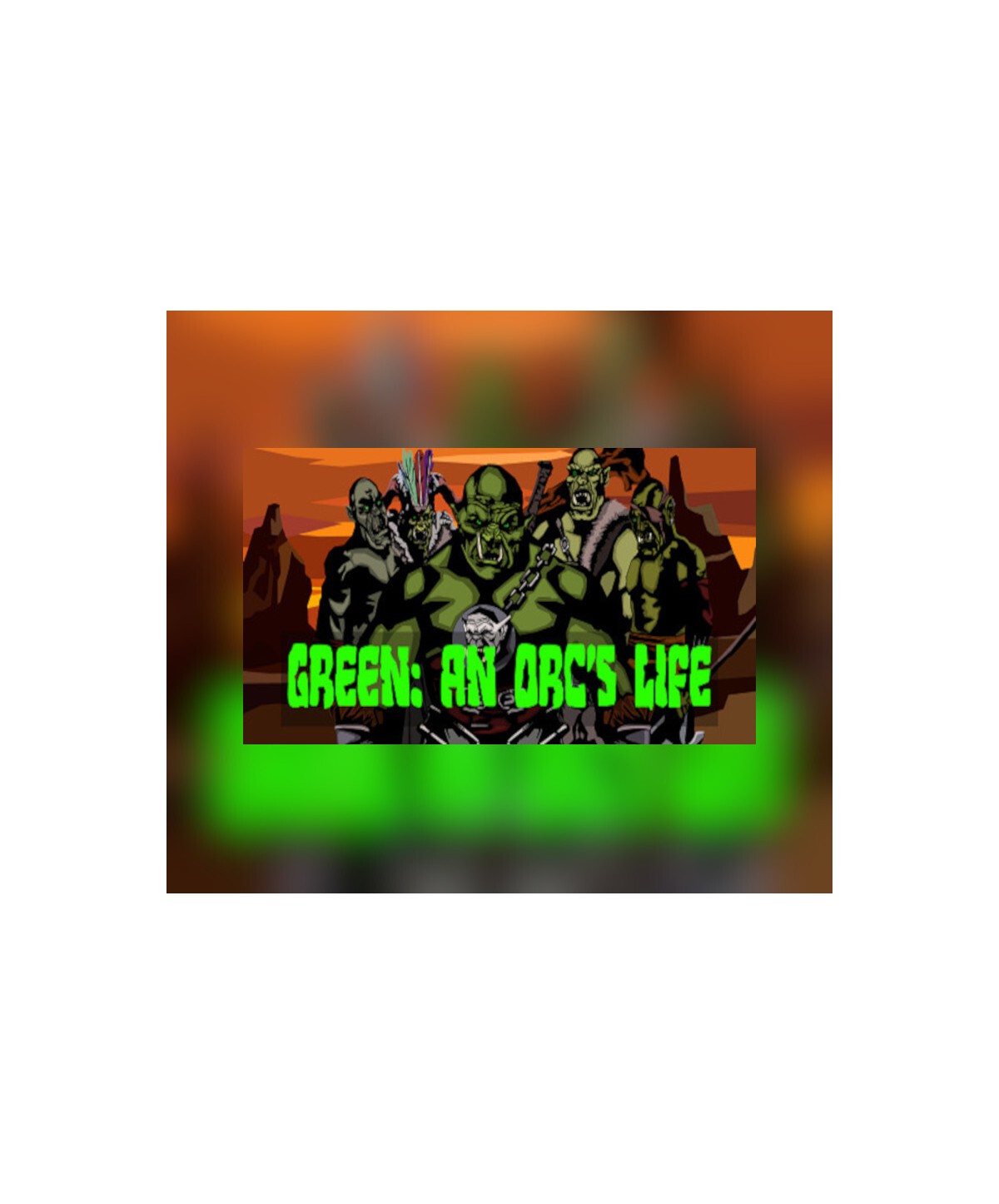 Green An Orc s Life Steam Key GLOBAL